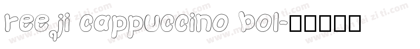 reeji cappuccino bol字体转换